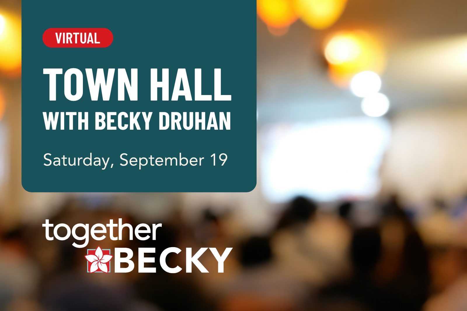 text: Town Hall with Becky Druhan. Saturday, Sept 19, Together with Becky.